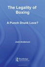The Legality of Boxing A Punch Drunk Love
