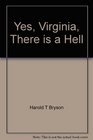 Yes Virginia there is a hell