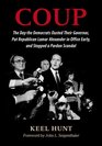 Coup: The Day the Democrats Ousted Their Governor, Put Republican Lamar Alexander in Office Early, and Stopped a Pardon Scandal