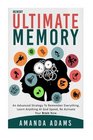 Ultimate memory an advanced strategy to remember everything learn anything at god speed re activate your brain now