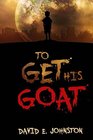 To Get His Goat