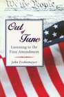 Out of Tune Listening to the First Amendment