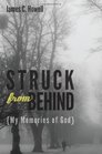Struck from behind My Memories of God