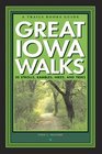 Great Iowa Walks 50 Strolls Rambles Hikes and Treks