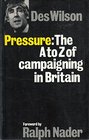 Pressure The A to Z of Campaigning in Britain