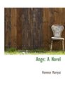 Ange A Novel