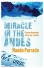 Miracle in the Andes 72 Days on the Mountain  My Long Trek Home  by Parrado Nando  Rause Vince