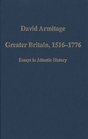 Greater Britain 15161776 Essays in Atlantic History