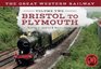 The Great Western Railway Volume 2 Bristol to Exeter
