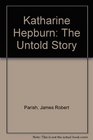 Katharine Hepburn: The Untold Story (Advocate Life Stories)