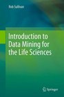 Introduction to Data Mining for the Life Sciences