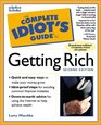 The Complete Idiot's Guide to Getting Rich