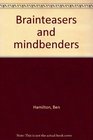 Brainteasers and mindbenders