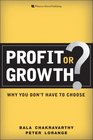Profit or Growth Why You Don't Have to Choose