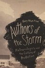 Authors of the Storm Meteorologists and the Culture of Prediction