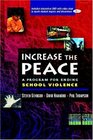 Increase the Peace A Program for Ending School Violence