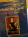 Behold the Child American Children and Their Books 16211922