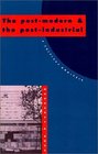 The PostModern and the PostIndustrial  A Critical Analysis