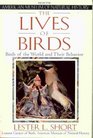 The Lives of Birds The Birds of the World and Their Behavior