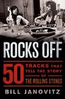 Rocks Off 50 Tracks That Tell the Story of the Rolling Stones