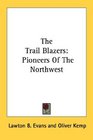 The Trail Blazers Pioneers Of The Northwest