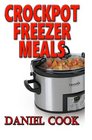 Crockpot Freezer Meals 100 Freezer Recipes For Slow Cooking