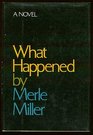 What happened A novel