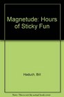 Magnetude Hours of Sticky Fun Without the Gooey Mess