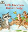 LITTLE RACCOON TAKES CHARGE