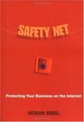 Safety Net Protecting Your Business on the Internet