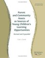 Parent and Community Assets as Sources of Young Childrens Learning Opportunities Revised and Expanded