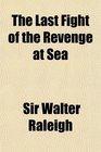 The Last Fight of the Revenge at Sea