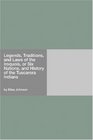 Legends Traditions and Laws of the Iroquois or Six Nations and History of the Tuscarora Indians