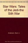 Star Wars Tales of the Jedithe Sith War