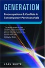 Generation Preoccupations and Conflicts in Contemporary Psychoanalysis