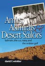 Amirs Admirals and Desert Sailors Bahrain the US Navy and the Arabian Gulf