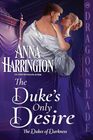 The Duke's Only Desire (The Dukes of Darkness)