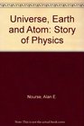 Universe Earth and Atom The Story of Physics