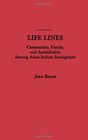 Life Lines Community Family and Assimilation among Asian Indian Immigrants