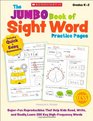 The Jumbo Book of Sight Word Practice Pages Grades K2 SuperFun Reproducibles That Help Kids Read Write and Really Learn 200 Key HighFrequency W