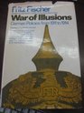 War of Illusions German Policies from 1911 to 1914