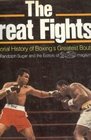 The Great Fights A Pictorial History of Boxing's Greatest Bouts