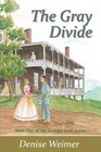 The Gray Divide: Book Two of the Georgia Gold Series
