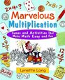 Marvelous Multiplication Games and Activities that Make Math Easy and Fun