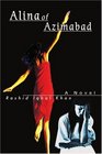 Alina of Azimabad A Novel