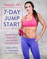Natalie Jill's 7Day Jump Start Unprocess Your Diet with Super Easy RecipesLose Up to 57 Pounds the First Week