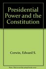 Presidential Power and the Constitution Essays