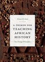 A Primer for Teaching African History Ten Design Principles