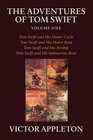 The Adventures of Tom Swift Volume One