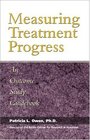 Measuring Treatment Progress: An Outcome Study Guidebook